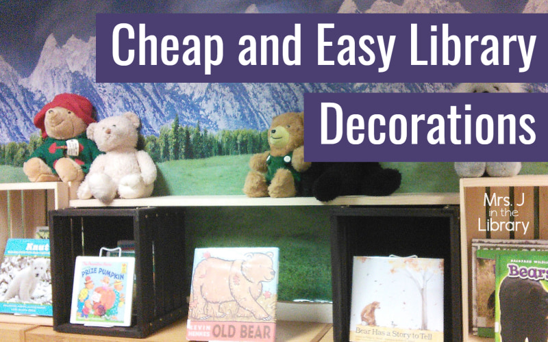 Cheap And Easy Library Decorations Mrs J In The