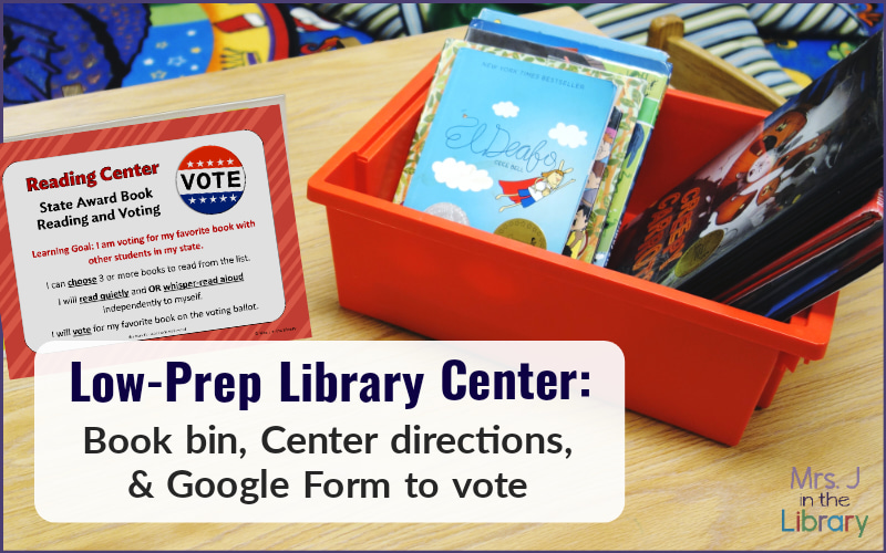 Plastic bin filled with books and center sign for State Award Book Voting Center with text: Low-prep library center - Book bin, Center directions, and Google Form to vote.
