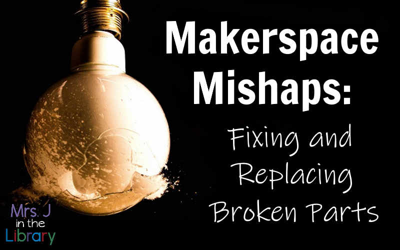 breaking light bulb with text "Makerspace Mishaps: Fixing and Replacing Broken Parts".