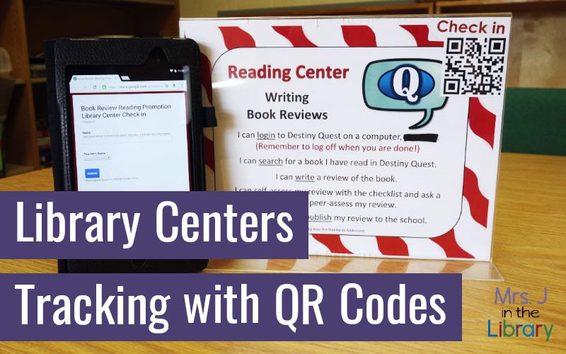 White text reading "Library Centers Tracking with QR Codes" on a photo showing the Book Review Writing Center with a check-in QR code and tablet showing a Google Form reading Book Review Reading Promotion Library Center Checkin.