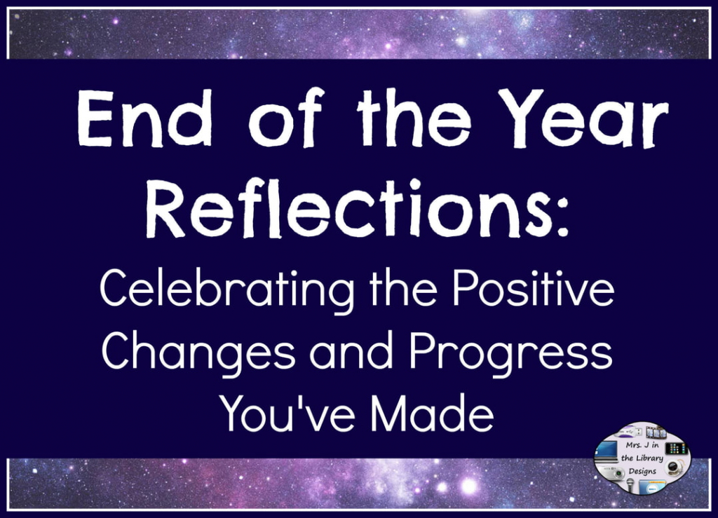 White text reading "End of the Year Reflections": Celebrating the Positive Changes and Progress You've Made" on a starry galaxy background.
