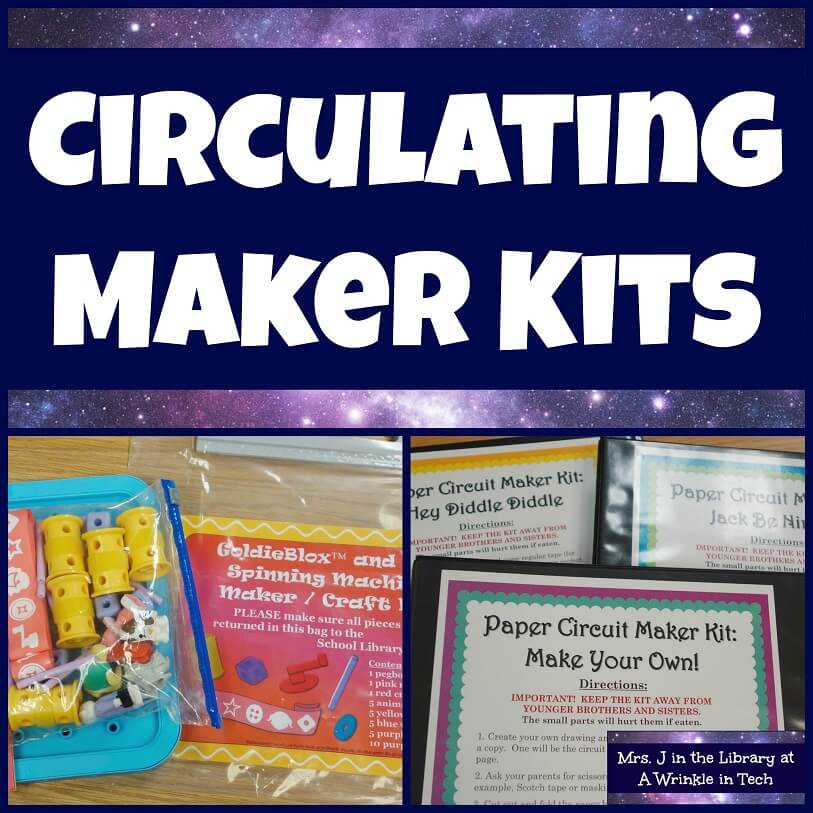 Collage with text "Circulating Maker Kits" on a starry image background, and photographs of the Goldie Blox maker kits and paper circuits maker kits.