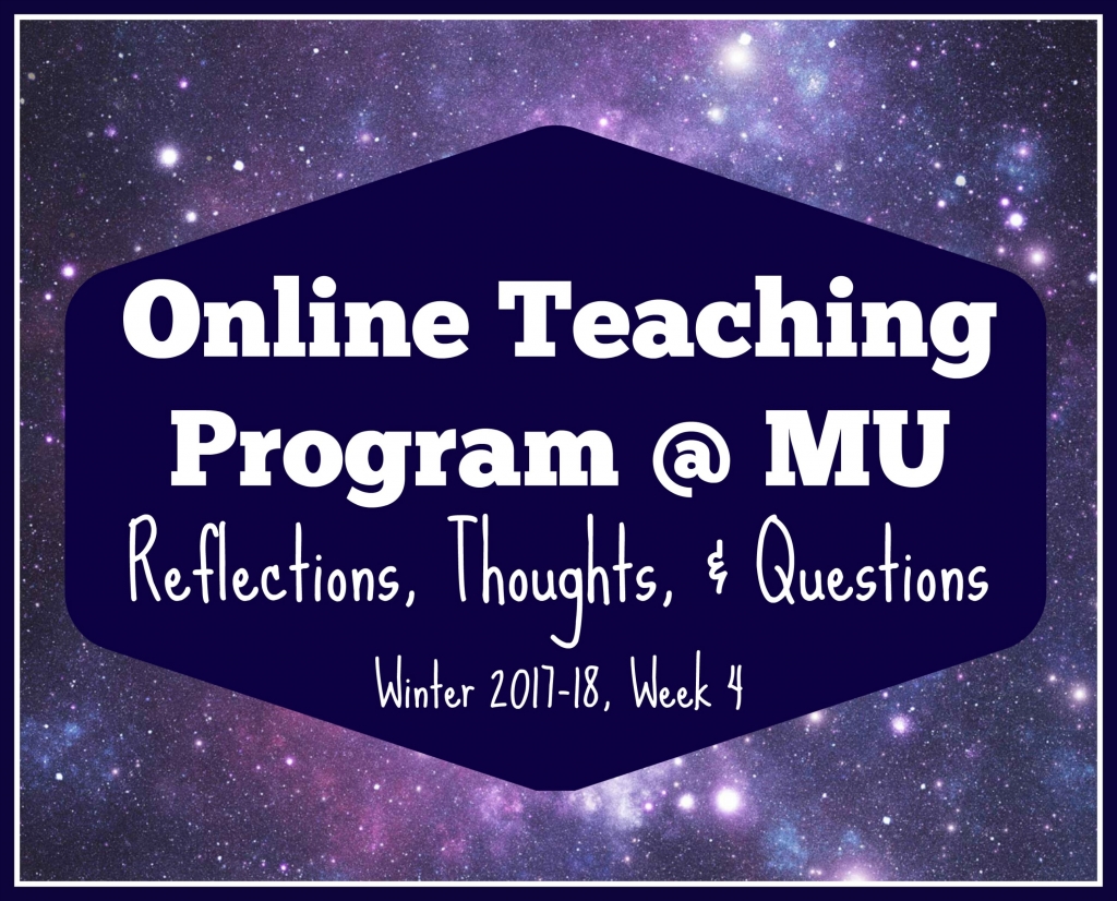 White text caption on a dark indigo hexagonal overlay reading "Online Teaching Program @ MU: Reflections, Thoughts, & Questions - Winter 2017-18, Week 4" on a starry purple galaxy background | A Wrinkle in Tech by Mrs. J in the Library