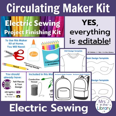 Collage of cover images and page images for Electric Sewing Circulating Maker Kits; title reads "Makerspace Starter: Circulating Maker Kits, Electric Sewing & E-textiles" and the caption reads "YES, everything is editable!"