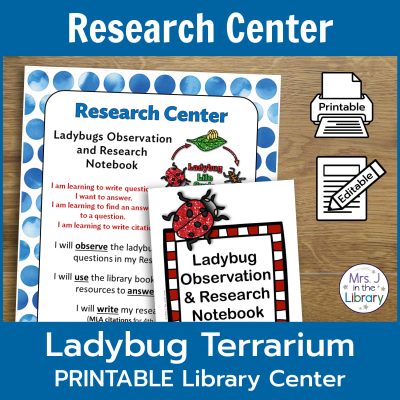 Cover image of Ladybug Terrarium Research Center by Mrs. J in the Library: center directions sign and Research Notebook booklet on a wood background.
