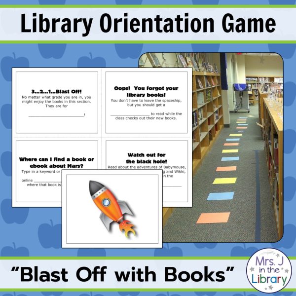 Outer Space Theme Library Orientation Life-Size Board Game by Mrs. J in the Library - Text boxes reading "Library Orientation Game" and "Blast Off with Books" with a photo of game spaces on a library floor between shelves and a screenshot of the clue cards