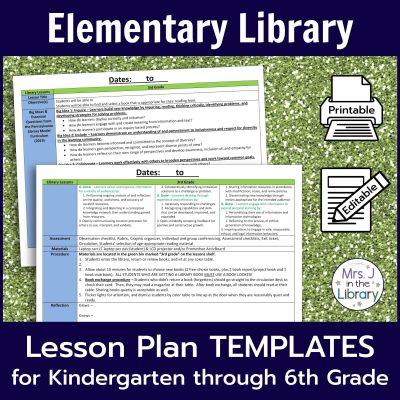 Elementary Library Lesson Plan Templates for Kindergarten through 6th Grade by Mrs. J in the Library: screenshots of template documents with icons to denote that this product is editable and printable.