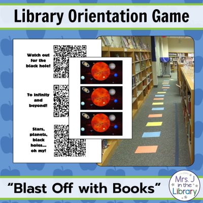 Outer Space Theme Library Orientation Life-Size Board Game by Mrs. J in the Library - Text boxes reading "Library Orientation Game" and "Blast Off with Books" with a photo of game spaces on a library floor between shelves and a screenshot of the QR code clue cards
