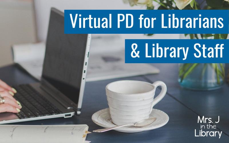 Title text "Virtual PD Activities for Librarians and Library Staff" with light-skinned hands hovering over a laptop keyboard on a table with a notebook, tea cup, and vase of flowers next to it.