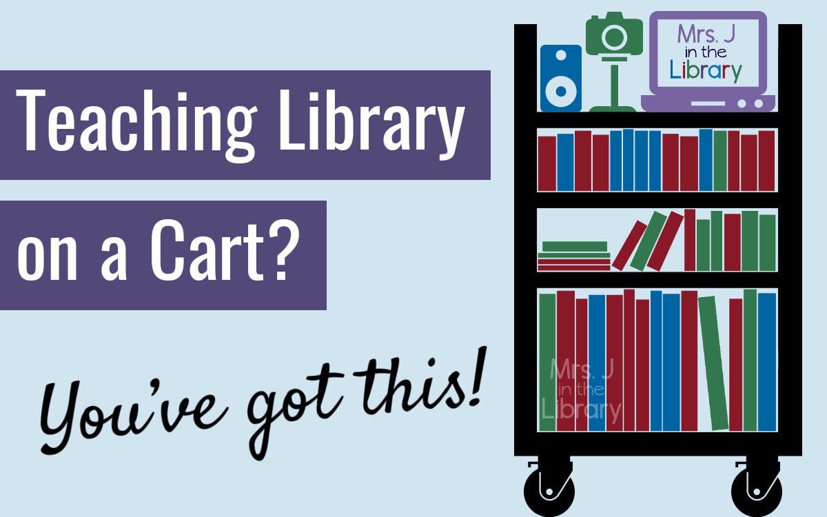 Diagram of a library book cart with title - Teaching Library on a Cart? You've got this!