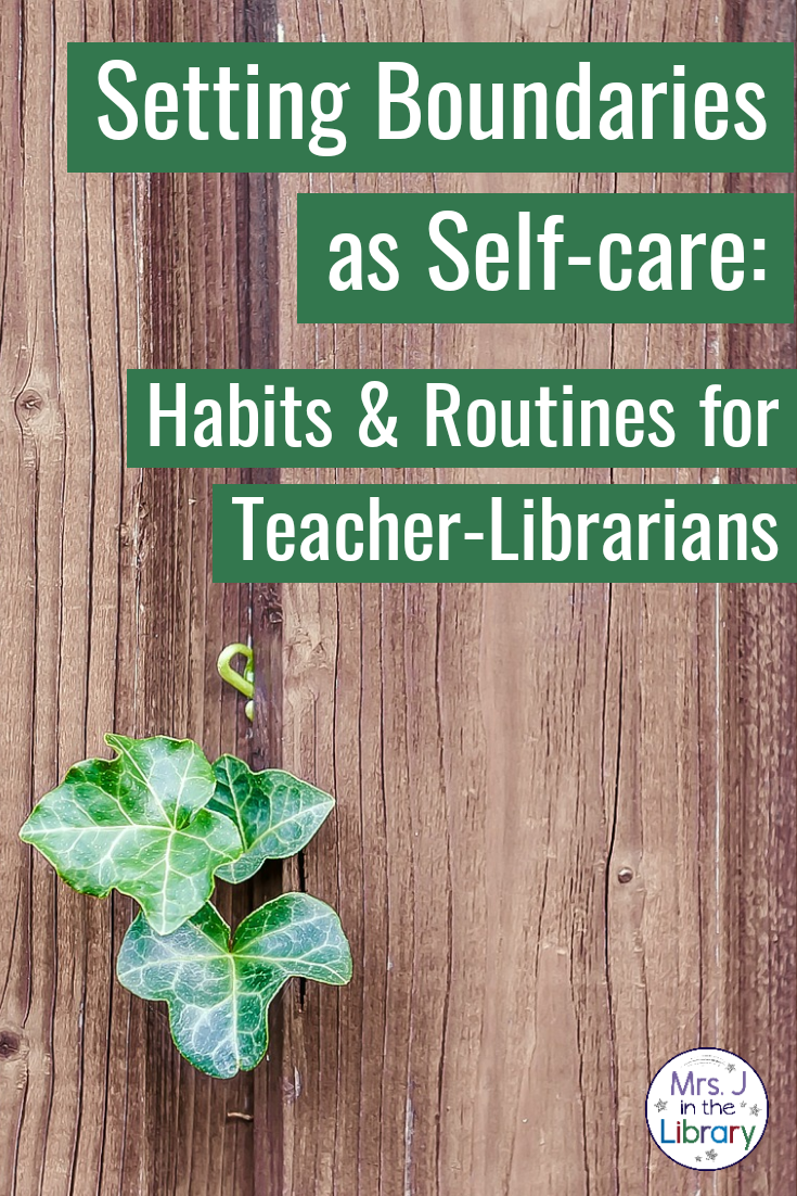 Making A Habit Of Setting Boundaries & Self-Care | Mrs. J In The Library